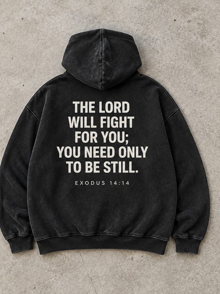 The Verse hoodie, back print Exodus 14:14